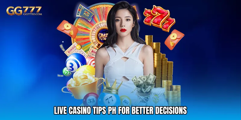Live casino tips PH for Better Decisions