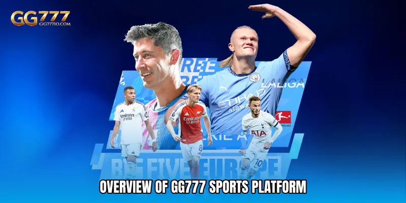 Overview of GG777 Sports Platform