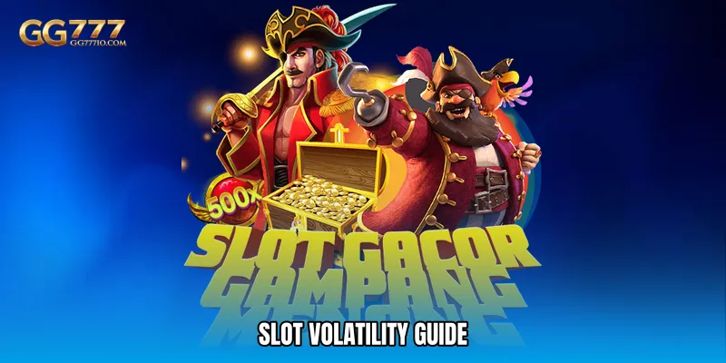 Slot volatility guide