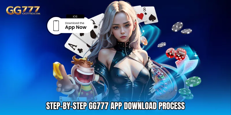 Step-by-Step GG777 App Download Process
