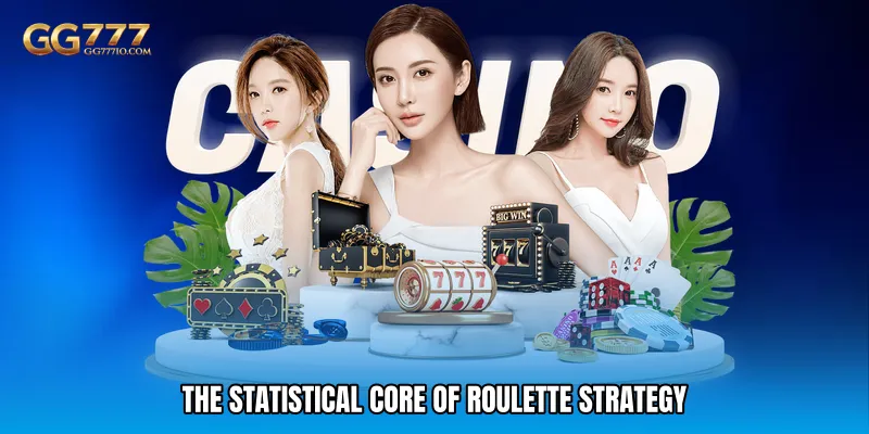 The Statistical Core of Roulette Strategy