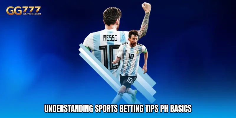 Understanding Sports Betting Tips PH Basics