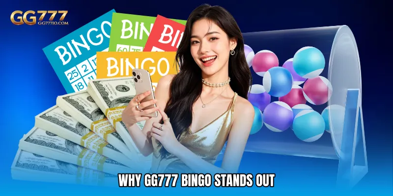 Why GG777 Bingo Stands Out