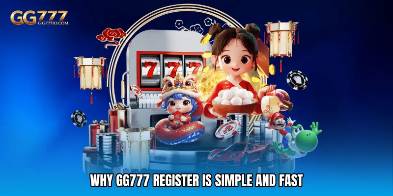 Why GG777 Register Is Simple and Fast